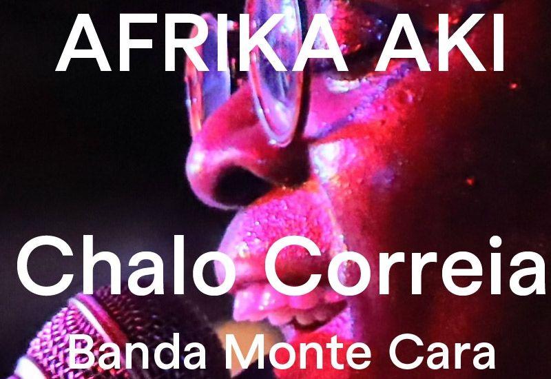 África Aki: Chalo Correia e Banda Monte Cara no B.Leza
