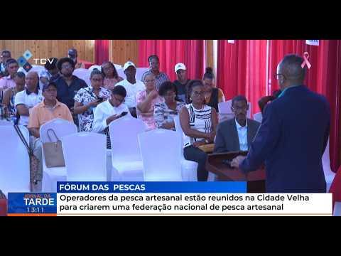Operadores da pesca artesanal estão reunidos na Cidade Velha para criarem uma federação nacional