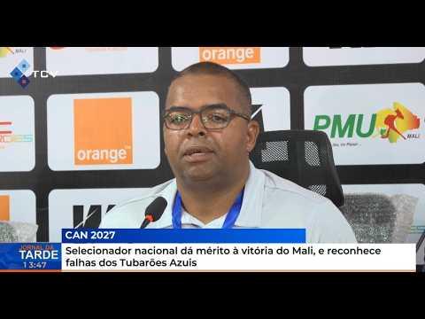 CAN 2027: Selecionador nacional dá mérito à vitória do Mali, e reconhece falhas dos tubarões azuis