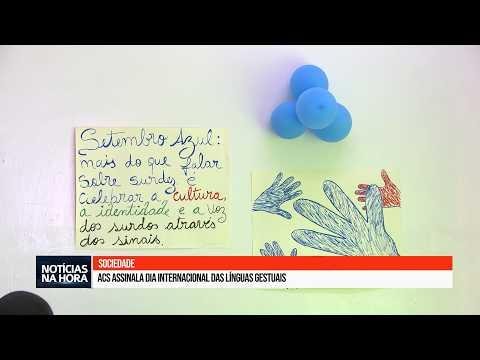 ACS assinala Dia Internacional das Línguas Gestuais.