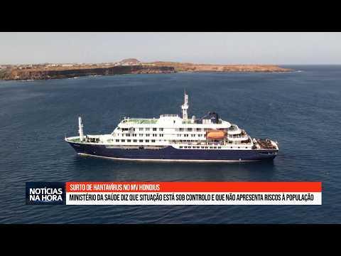 Ministério da Saúde presta esclarecimentos sobre situação epidemiológica no MV Hondius.
