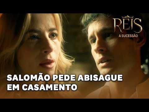REIS - A SUCESSÃO: Salomão pede Abisague em casamento