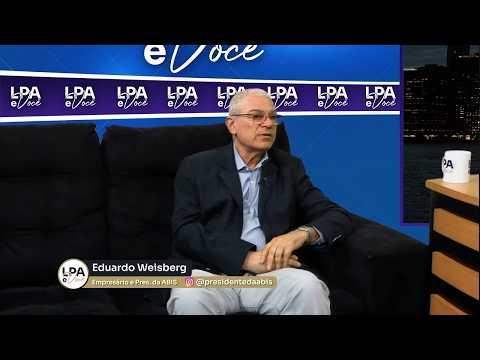 LPA e Você  com apresentação de Lilian Primo Albuquerque entrevistou Eduardo Weisberg no Episódio 2
