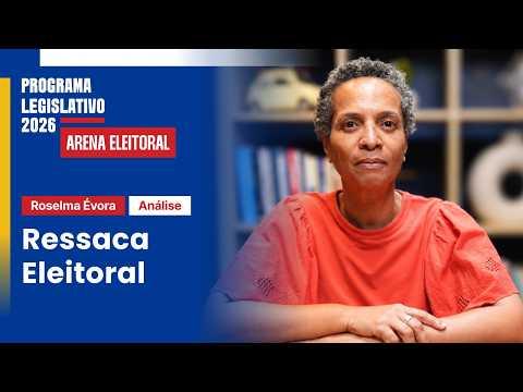 ROSELMA ÉVORA - RESSACA ELEITORAL  | PROGRAMA LEGISLATIVO 2026