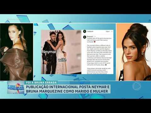 Neymar e Bruna Marquezine: Casal em Gafe Internacional
