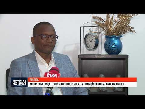 Milton Paiva Lança E-Book Sobre Carlos Veiga e a Transição Democrática de Cabo Verde