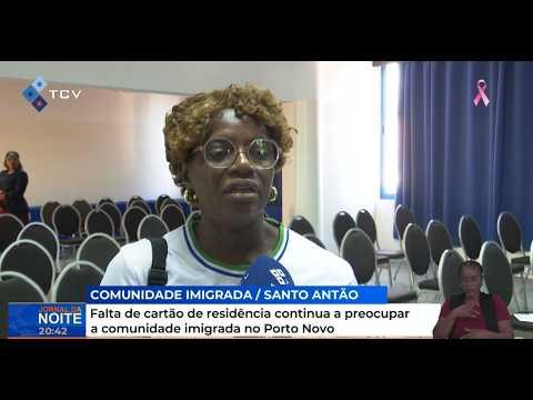 Falta de cartão de residência continua a preocupar a comunidade imigrada no Porto Novo