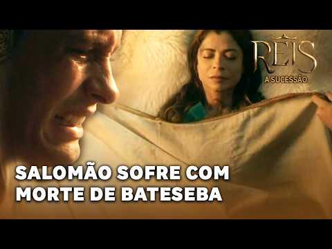 REIS - A SUCESSÃO: Salomão sofre com a morte de Bateseba