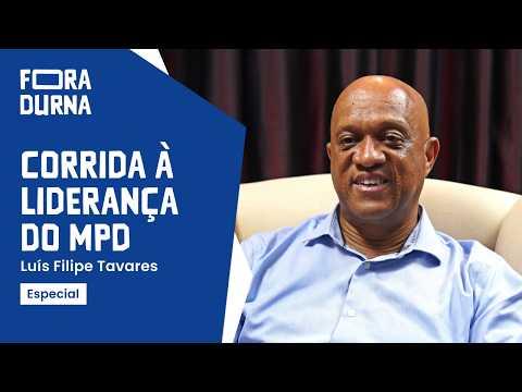 LUÍS FILIPE TAVARES - CORRIDA À LIDERANÇA DO MPD | FORADURNA #52