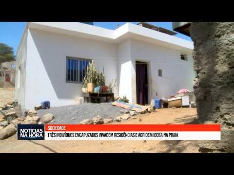 Três Indivíduos encapuzados invadem residências e agridem idosa na Praia.