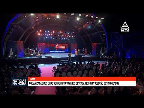 Organização dos Cabo Verde Music Awards destaca rigor na seleção dos nomeados.