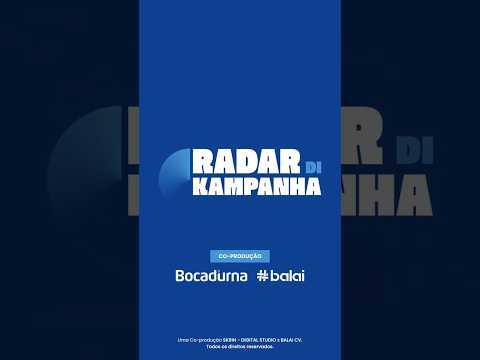 RADAR DI KAMPANHA #06 | 13.05.2026 - BOCADURNA x BALAICV