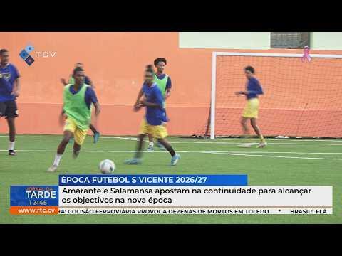 Amarante e Salamansa apostam na continuidade para alcançar os objectivos na nova época