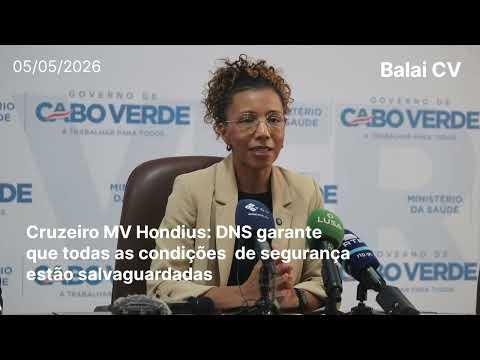 Cruzeiro MV Hondius: DNS garante que todas as condições de segurança estão salvaguardadas