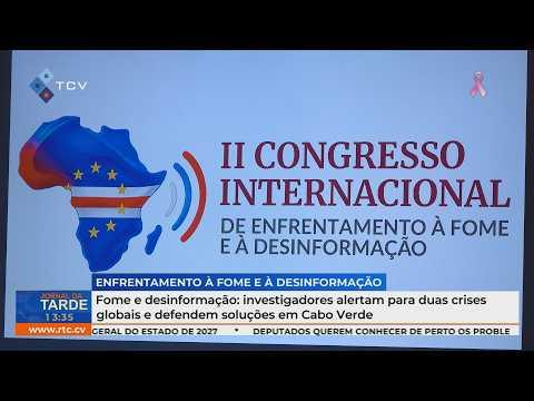 Fome e desinformação: investigadores alertam para crises globais e defendem soluções em Cabo Verde