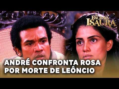 A ESCRAVA ISAURA: André confronta Rosa pelo assassinato de Leôncio
