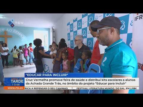 Cruz Vermelha promove feira de saúde e distribui kits escolares em Achada Grande Trás