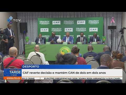 CAF reverte decisão e mantém CAN de dois em dois anos
