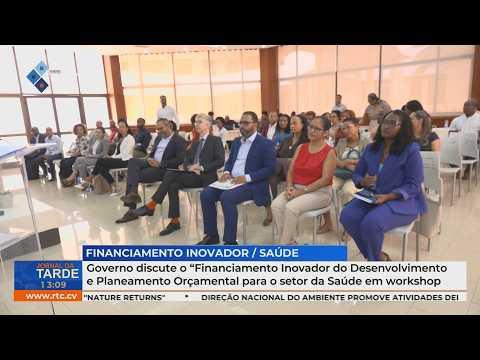 Governo discute “Financiamento Inovador do Desenvolvimento e Planeamento Orçamental” na Saúde