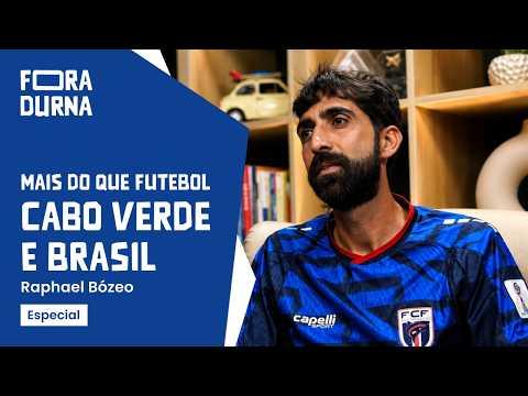 CABO VERDE E BRASIL: MAIS DO QUE FUTEBOL