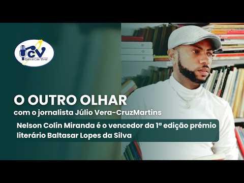 Nelson Colin Miranda é o vencedor da 1ª edição prémio literário Baltasar Lopes da Silva