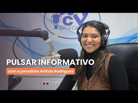 Pulsar Informativo com a jornalista Arilizia Rodrigues - 4 setembro 2026