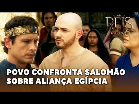 REIS - A SUCESSÃO: Povo de Israel confronta Salomão por aliança com o Egito