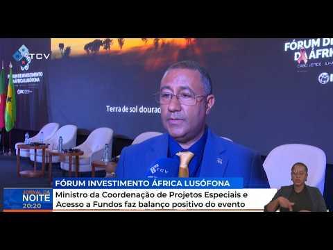Ministro da Coordenação de Projetos Especiais e Acesso a Fundos faz balanço positivo do evento