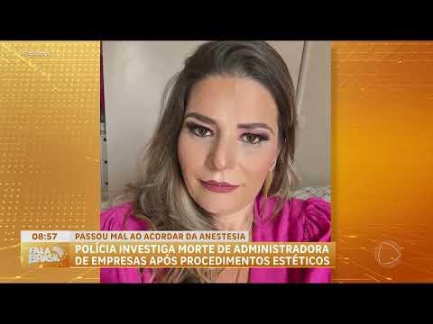 Caso Bianca: Investigação apura morte de administradora após cirurgias estéticas