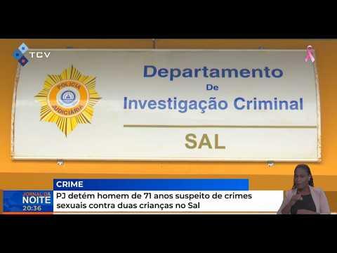 PJ detém homem de 71 anos suspeito de crimes sexuais contra duas crianças no Sal