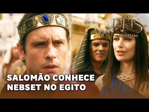REIS - A SUCESSÃO: No Egito, Salomão é apresentado a Nebset