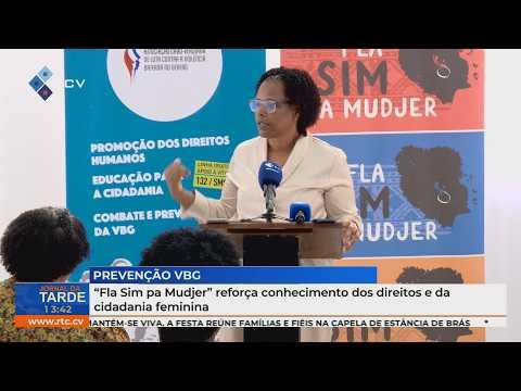 “Fla Sim pa Mudjer” reforça conhecimento dos direitos e da cidadania feminina