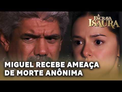 A ESCRAVA ISAURA: Miguel é ameaçado de morte em carta anônima