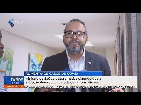 Ministro da Saúde desdramatiza dizendo que a infecção deve ser encarada com normalidade