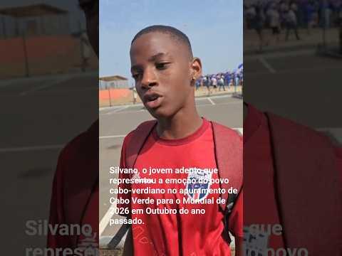 Silvano, o jovem adepto que representou a emoção do povo cabo-verdiano no apuramento para o Mundial