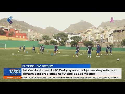 Falcões do Norte e FC Derby definem objetivos e alertam para problemas no futebol de São Vicente.