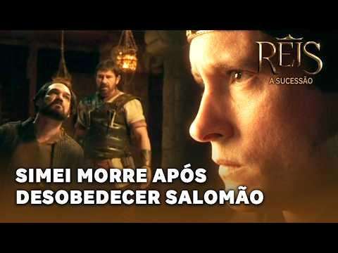 REIS - A SUCESSÃO: Simei é morto após desobedecer ordem de Salomão