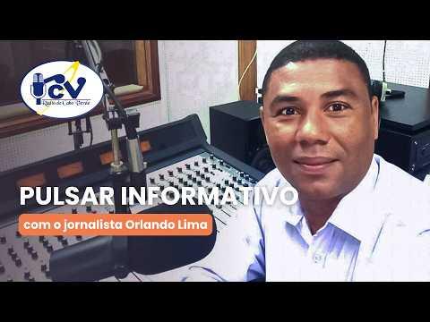 Pulsar Informativo com o jornalista Orlando Lima - 19 outubro 2026