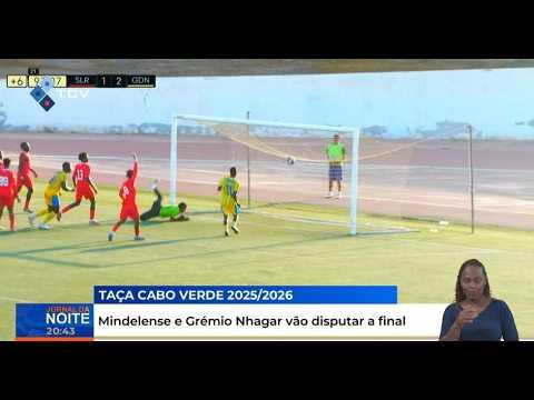 Taça Cabo Verde: Mindelense e Grémio Nhagar vão disputar a final