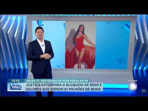 Miss Uberlândia é presa por envolvimento em organização criminosa | BALANÇO GERAL