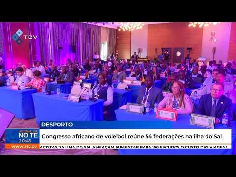 Desporto: Congresso africano de voleibol reúne 54 federações na ilha do Sal
