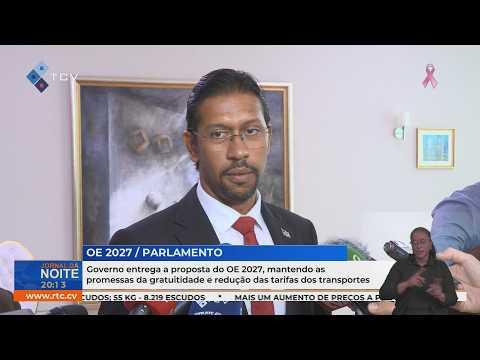 Governo entrega proposta do OE 2027 e mantém promessas de gratuitidade e redução das tarifas