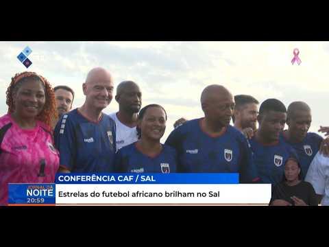 Estrelas do futebol africano brilham no Sal