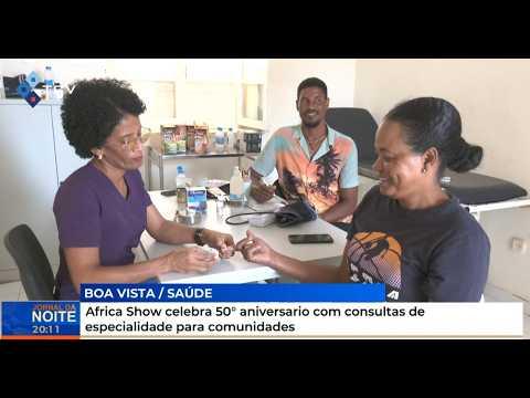 Africa Show celebra 50º aniversário com consultas de especialidade para comuniodades, na Boa Vista