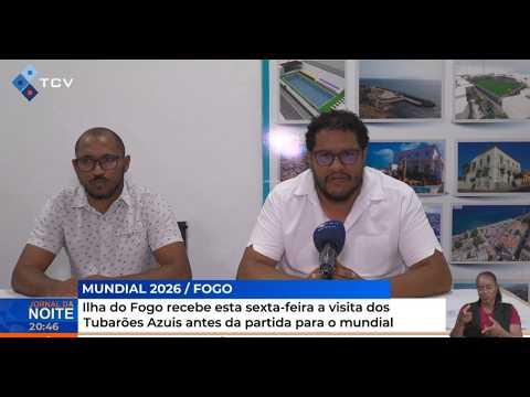 Ilha do Fogo recebe esta sexta-feira a visita dos Tubarões Azuis antes dapartida para o mundial
