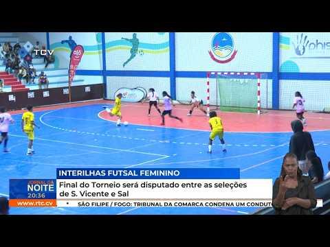 Final do Torneio Interilhas Futsal Feminino será disputado entre as seleções de São Vicente e Sal