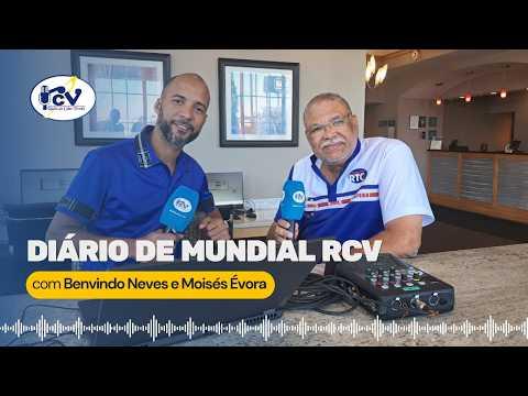 Diário do Mundial RCV com Benvindo Neves e Moisés Évora - 30 de Junho 2026