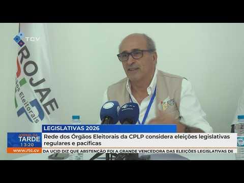 Rede dos Órgãos Eleitorais da CPLP considera eleições legislativas regulares e pacíficas