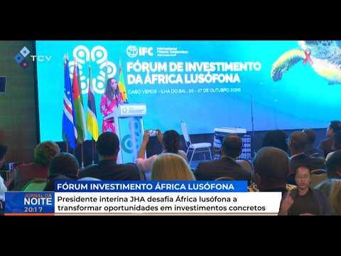Presidente interina JHA desafia África lusófona a transformar oportunidades em investimentos