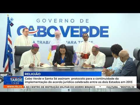 Cabo Verde e Santa Sé Assinam Protocolo para Acordo Jurídico